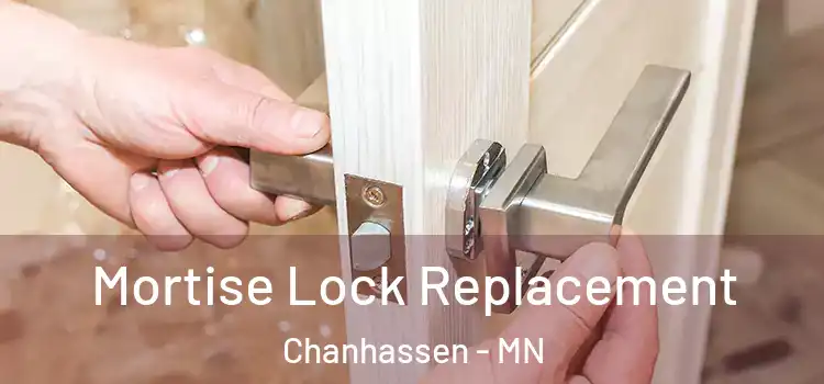 Mortise Lock Replacement Chanhassen - MN